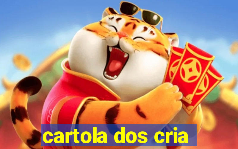 cartola dos cria